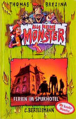 ISBN 9783570120712: Alle meine Monster - Band 3: Ferien im Spukhotel - bk937