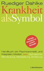 ISBN 9783570122655: Krankheit als Symbol - Ein Handbuch der Psychosomatik. Symptome, Be-Deutung, Einlösung