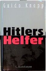 ISBN 9783570123034: Hitlers Helfer. NEU und noch eingeschweißt!