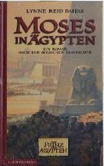 ISBN 9783570123560: Moses in Ägypten. Ein Roman nach der biblischen Geschichte. ( Ab 10 J.)