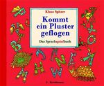 Kommt ein Pluster geflogen – Das Sprachspielbuch