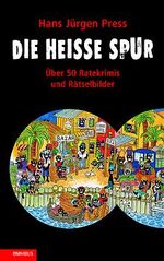 ISBN 9783570127315: Die heiße Spur - Über 50 Ratekrimis und Rätselbilder