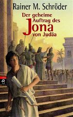 Der geheime Auftrag des Jona von Judäa