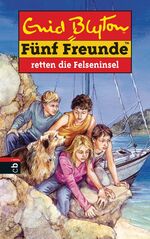 ISBN 9783570129326: Fünf Freunde retten die Felseninsel