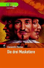 ISBN 9783570130247: Die drei Musketiere