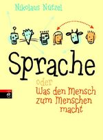 ISBN 9783570130278: Sprache oder was den Menschen zum Menschen macht