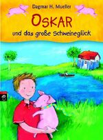 ISBN 9783570130308: Oskar und das große Schweineglück