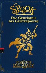 ISBN 9783570130476: Spook - Das Geheimnis des Geisterjägers