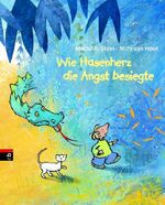 ISBN 9783570130728: Wie Hasenherz die Angst besiegte