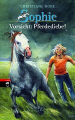 ISBN 9783570130971: Sophie - Vorsicht: Pferdediebe!