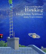 ISBN 9783570132845: Der geheime Schlüssel zum Universum (Orginaltitel - George's Secret Key to the Universe)