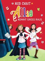 ISBN 9783570135310: Allie kommt groß raus Meg Cabot. Aus dem Engl. von Anne Brauner