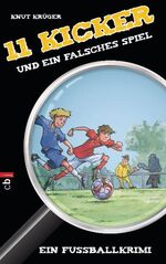 ISBN 9783570138908: Elf Kicker und ein falsches Spiel