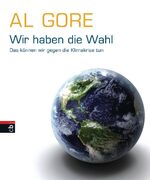 Wir haben die Wahl - Das können wir gegen die Klimakrise tun