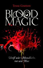 ISBN 9783570152867: Blood Magic - Weiß wie Mondlicht, rot wie Blut