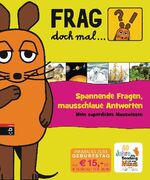 ISBN 9783570153079: Frag doch mal ... die Maus! - Spannende Fragen, mausschlaue Antworten - Mein superdickes Mauswissen