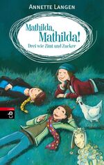 ISBN 9783570154779: Mathilda, Mathilda! - Drei wie Zimt und Zucker – Band 3