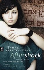 ISBN 9783570160084: Aftershock: Die Geschichte von Jerus und Nadira Tamar Verete-Zehavi. Aus dem Hebr. von Mirjam Pressler und Eldad Stobezki