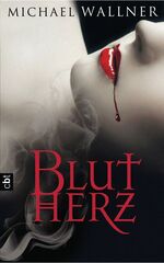 ISBN 9783570160466: Blutherz. Michael Wallner