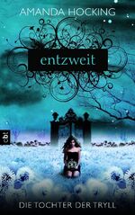 ISBN 9783570161456: Die Tochter der Tryll - Entzweit: Band 2 ; Roman (TB)