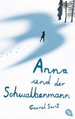 ISBN 9783570164044: Anna und der Schwalbenmann