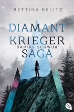 ISBN 9783570164174: Die Diamantkrieger-Saga - Damirs Schwur (Die Diamantenkrieger-Saga (Serie), Band 1)