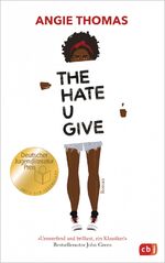 ISBN 9783570164822: The Hate U Give - Ausgezeichnet mit dem Deutschen Jugendliteraturpreis 2018