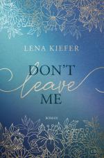 ISBN 9783570167564: Don't LEAVE Me | Das ergreifende Finale der New-Adult-Trilogie der Spiegel-Bestsellerautorin | Lena Kiefer | Buch | 432 S. | Deutsch | 2025 | cbj | EAN 9783570167564