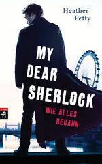 ISBN 9783570171523: My Dear Sherlock - Wie alles begann