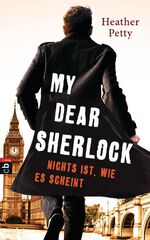 ISBN 9783570172513: My Dear Sherlock - Nichts ist, wie es scheint