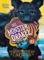 ISBN 9783570176146: Die Geheimnisse von Oaksend - Das Monsterorakel - Ein mitreißendes Abenteuer über Freundschaft und Gegensätze für Jungs und Mädchen