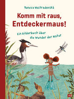 ISBN 9783570176177: Komm mit raus, Entdeckermaus – Ein Bilderbuch über die Wunder der Natur - ab 4 Jahren