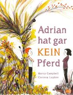 ISBN 9783570176474: Adrian hat gar kein Pferd - Bilderbuch ab 5 Jahren - Gewinner des Bilderbuchpreises Huckepack 2020