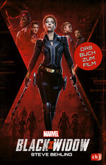 ISBN 9783570178744: Marvel Black Widow : Das Buch zum Film ab 10 Jahren