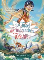 ISBN 9783570181744: Die Insel der magischen Wächter – Der große Test – Auftakt der Fantasy-Reihe für Kinder ab 9 Jahren