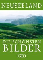 ISBN 9783570194997: Neuseeland – Die schönsten Bilder