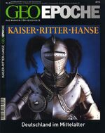 ISBN 9783570197370: GEO Epoche / GEO Epoche 25/2007 - Kaiser, Ritter, Hanse - Deutschland im Mittelalter