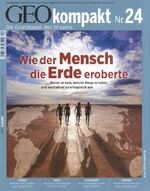 ISBN 9783570199275: GEO Kompakt 24/2010: Wie der Mensch die Erde eroberte. Woher er kam, welche Wege er nahm und weshalb er so erfolgreich war