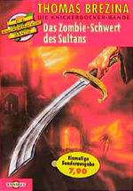 ISBN 9783570201312: Die Knickerbocker-Bande / Das Zombie-Schwert des Sultans