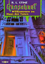 ISBN 9783570201503: Willkommen im Haus der Toten: Gänsehaut Band 2