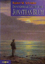 ISBN 9783570203125: Die wundersame Weltreise des Jonathan Blum (Omnibus)