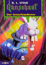 ISBN 9783570203552: Gänsehaut / Der Gruselzauberer – Gänsehaut Band 10