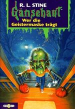 ISBN 9783570204603: Gänsehaut / Wer die Geistermaske trägt – Gänsehaut Band 24