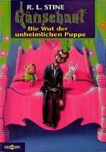 ISBN 9783570204634: Gänsehaut / Die Wut der unheimlichen Puppe - Gänsehaut Band 21