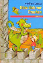 ISBN 9783570206119: Hüte dich vor Drachen