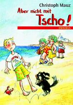 ISBN 9783570207031: Aber nicht mit Tscho!