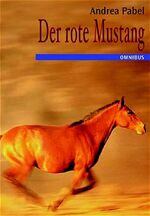 ISBN 9783570207697: Der rote Mustang