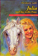 ISBN 9783570207949: Julia und das weiße Pony