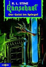 ISBN 9783570209684: Gänsehaut / Der Geist im Spiegel - Gänsehaut Band 55