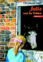 ISBN 9783570210253: Julia und ihr Fohlen